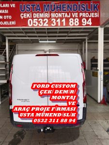 ford custom kasmyonet çeki demiri, demiri montajı, çeki demiri projesi. çeki demiri ankara usta mühendislik ankara da usta mühendislik 05323118894