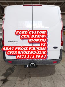 ford custom kasmyonet çeki demiri, demiri montajı, çeki demiri projesi. çeki demiri ankara usta mühendislik ankara da usta mühendislik 05323118894