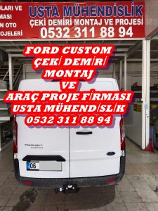 ford custom kasmyonet çeki demiri, demiri montajı, çeki demiri projesi. çeki demiri ankara usta mühendislik ankara da usta mühendislik 05323118894